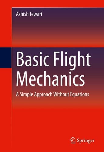 Basic Flight Mechanics A Simple Approach Without Equations