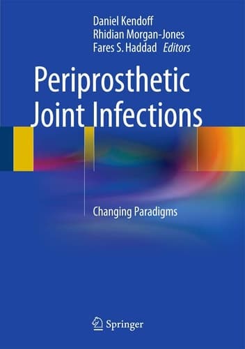 Periprosthetic Joint Infections Changing Paradigms
