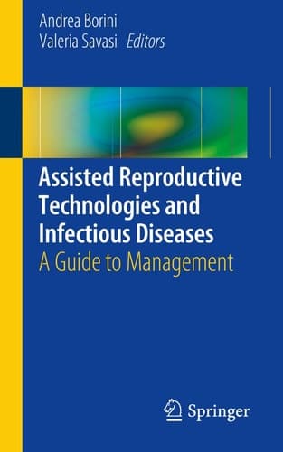 Assisted Reproductive Technologies and Infectious Diseases A Guide to Management
