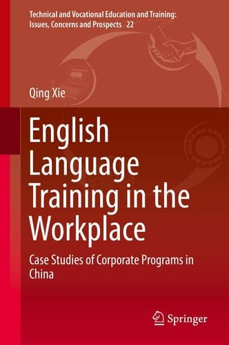 English Language Training in the Workplace Case Studies of Corporate Programs in China