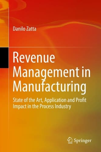Revenue Management in Manufacturing State of the Art, Application and Profit Impact in the Process Industry