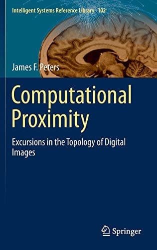 Computational Proximity Excursions in the Topology of Digital Images