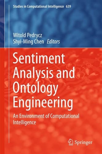 Sentiment Analysis and Ontology Engineering An Environment of Computational Intelligence