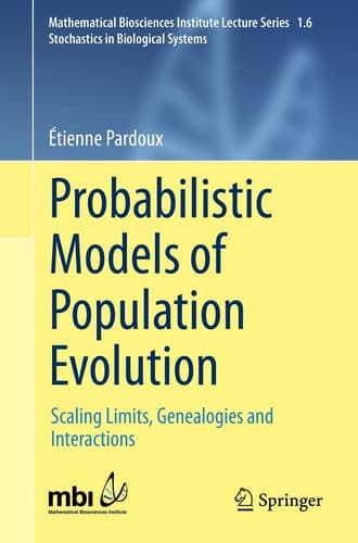 Probabilistic Models of Population Evolution Scaling Limits, Genealogies and Interactions