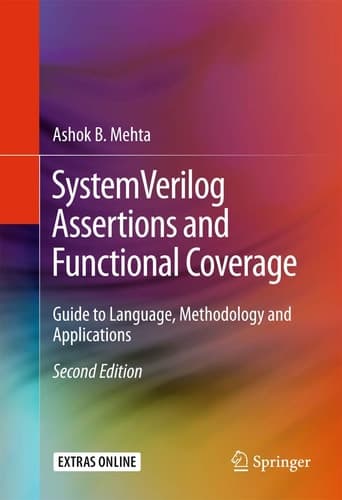 SystemVerilog Assertions and Functional Coverage Guide to Language, Methodology and Applications