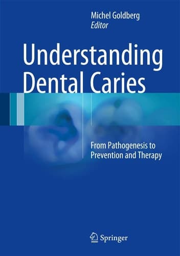 Understanding Dental Caries From Pathogenesis to Prevention and Therapy