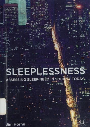 Sleeplessness Assessing Sleep Need in Society Today