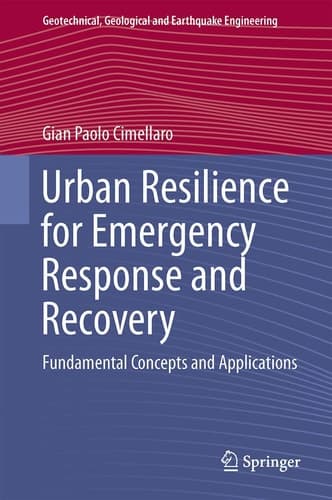 Urban Resilience for Emergency Response and Recovery Fundamental Concepts and Applications