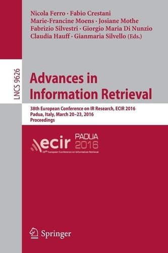 Advances in Information Retrieval 38th European Conference on IR Research, ECIR 2016, Padua, Italy, March 20-23, 2016. Proceedings