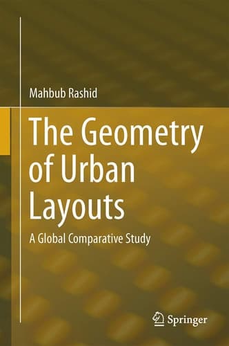The Geometry of Urban Layouts A Global Comparative Study