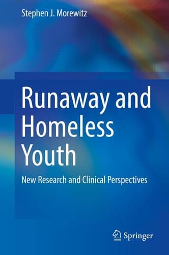 Runaway and Homeless Youth New Research and Clinical Perspectives