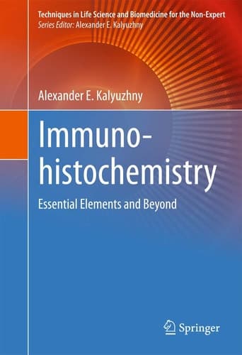 Immunohistochemistry Essential Elements and Beyond