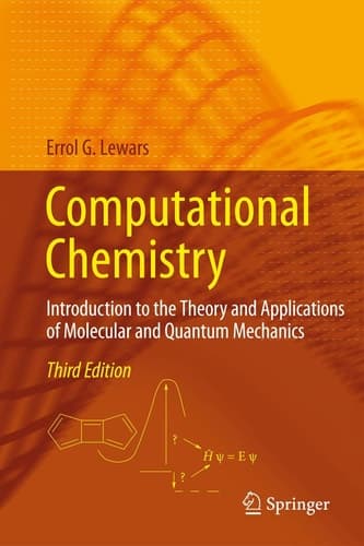 Computational Chemistry Introduction to the Theory and Applications of Molecular and Quantum Mechanics