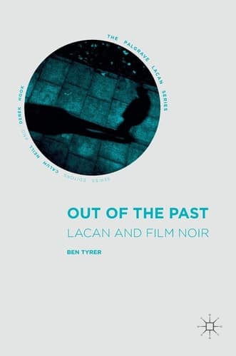 Out of the Past Lacan and Film Noir