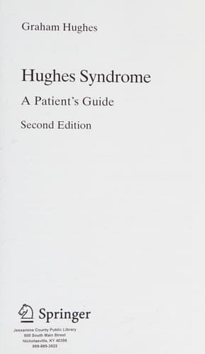 Hughes Syndrome A Patient’s Guide