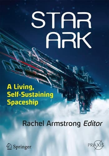 Star Ark A Living, Self-Sustaining Spaceship