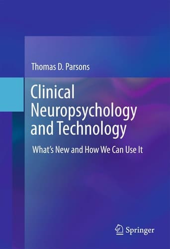 Clinical Neuropsychology and Technology What’s New and How We Can Use It