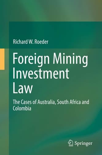 Foreign Mining Investment Law The Cases of Australia, South Africa and Colombia