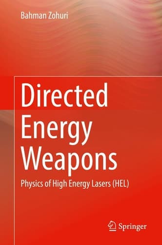 Directed Energy Weapons Physics of High Energy Lasers (HEL)