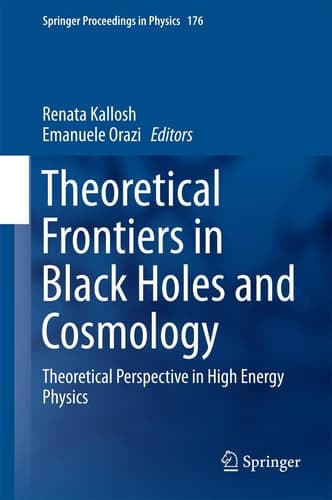 Theoretical Frontiers in Black Holes and Cosmology Theoretical Perspective in High Energy Physics