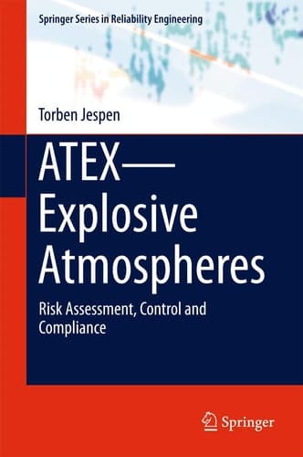 ATEX—Explosive Atmospheres Risk Assessment, Control and Compliance