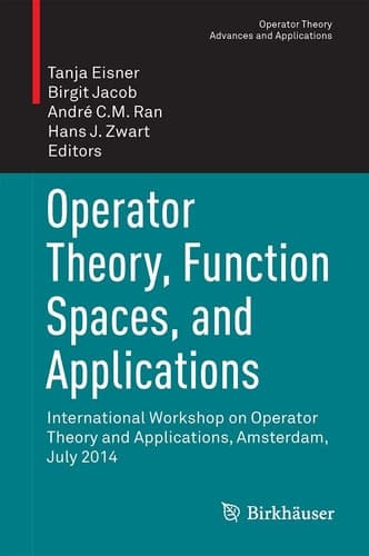 Operator Theory, Function Spaces, and Applications International Workshop on Operator Theory and Applications, Amsterdam, July 2014