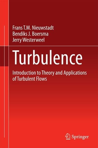 Turbulence Introduction to Theory and Applications of Turbulent Flows