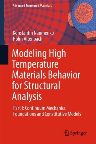 Modeling High Temperature Materials Behavior for Structural Analysis Part I: Continuum Mechanics Foundations and Constitutive Models
