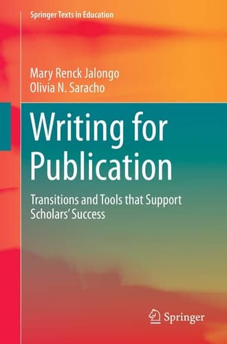 Writing for Publication Transitions and Tools that Support Scholars’ Success