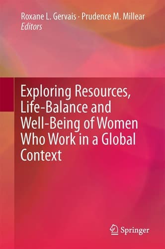 Exploring Resources, Life-Balance and Well-Being of Women Who Work in a Global Context