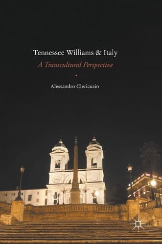 Tennessee Williams and Italy A Transcultural Perspective