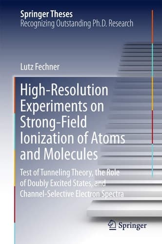 High-Resolution Experiments on Strong-Field Ionization of Atoms and Molecules Test of Tunneling Theory, the Role of Doubly Excited States, and Channel-Selective Electron Spectra