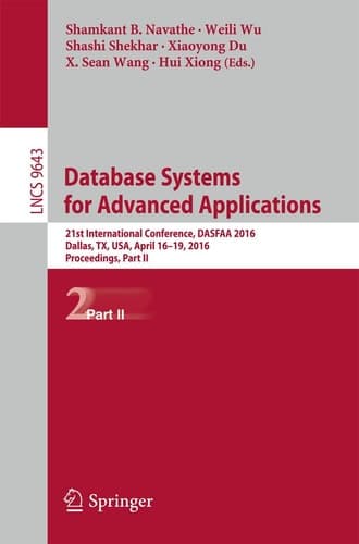 Database Systems for Advanced Applications 21st International Conference, DASFAA 2016, Dallas, TX, USA, April 16-19, 2016, Proceedings, Part II