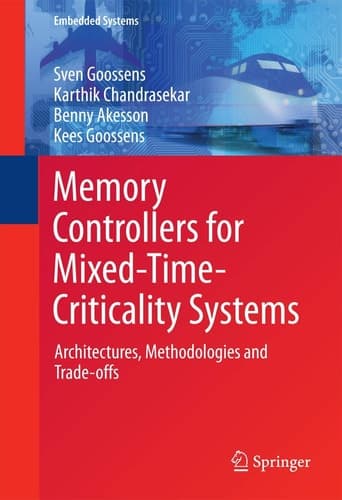 Memory Controllers for Mixed-Time-Criticality Systems Architectures, Methodologies and Trade-offs