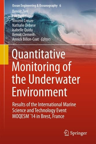 Quantitative Monitoring of the Underwater Environment Results of the International Marine Science and Technology Event MOQESM ́14 in Brest, France