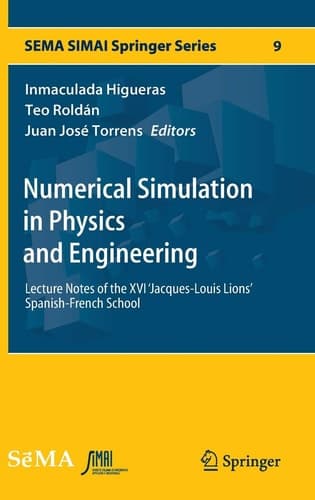 Numerical Simulation in Physics and Engineering Lecture Notes of the XVI 'Jacques-Louis Lions' Spanish-French School