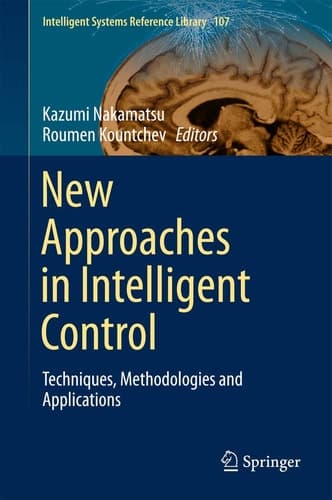 New Approaches in Intelligent Control Techniques, Methodologies and Applications