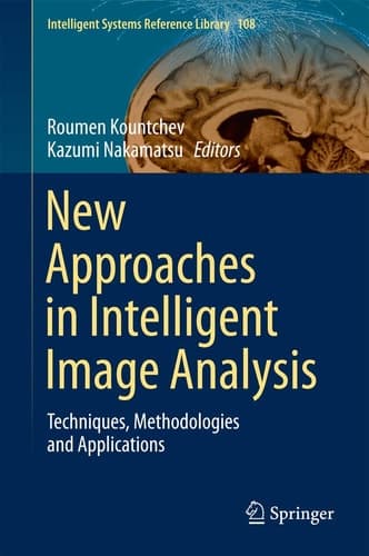 New Approaches in Intelligent Image Analysis Techniques, Methodologies and Applications