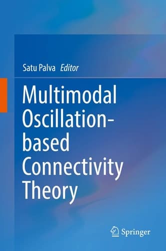 Multimodal Oscillation-based Connectivity Theory