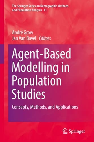 Agent-Based Modelling in Population Studies Concepts, Methods, and Applications