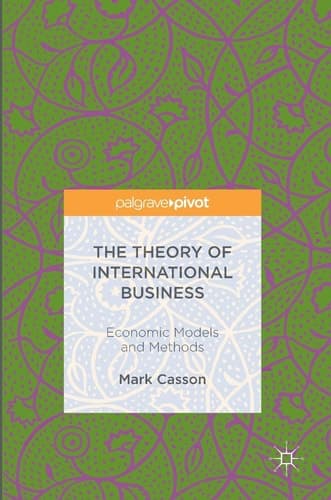 The Theory of International Business Economic Models and Methods