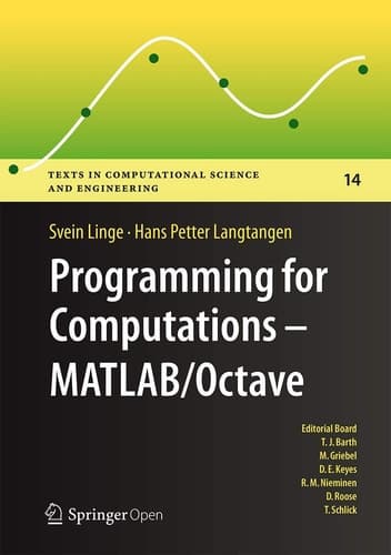 Programming for Computations - MATLAB/Octave A Gentle Introduction to Numerical Simulations with MATLAB/Octave
