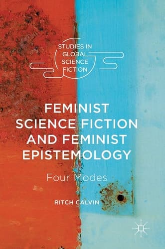 Feminist Science Fiction and Feminist Epistemology Four Modes