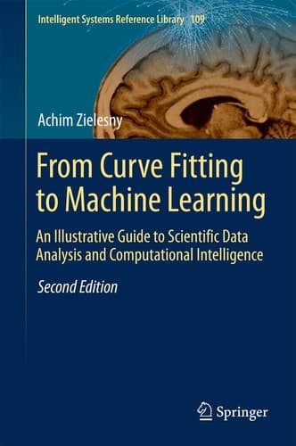 From Curve Fitting to Machine Learning An Illustrative Guide to Scientific Data Analysis and Computational Intelligence