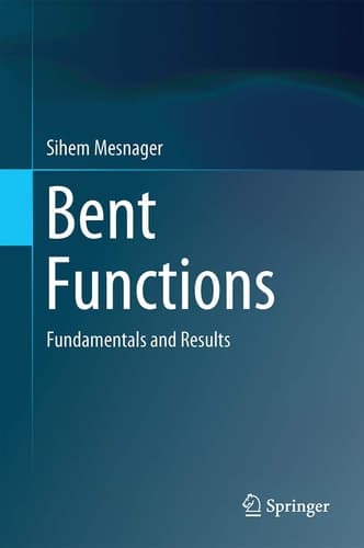 Bent Functions Fundamentals and Results