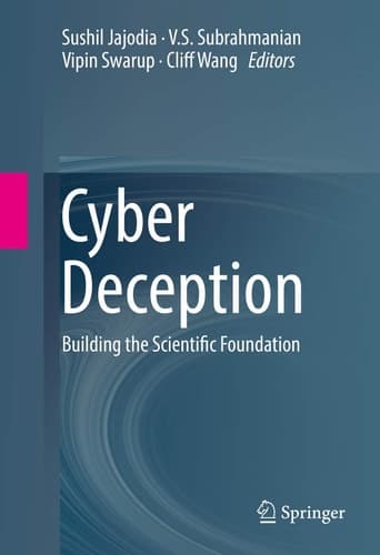 Cyber Deception Building the Scientific Foundation