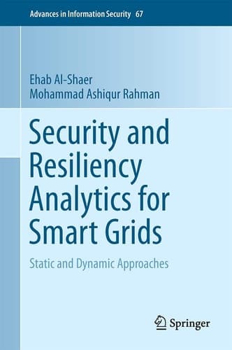 Security and Resiliency Analytics for Smart Grids Static and Dynamic Approaches