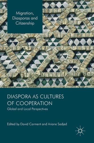 Diaspora as Cultures of Cooperation Global and Local Perspectives