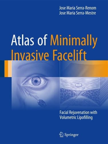 Atlas of Minimally Invasive Facelift Facial Rejuvenation with Volumetric Lipofilling
