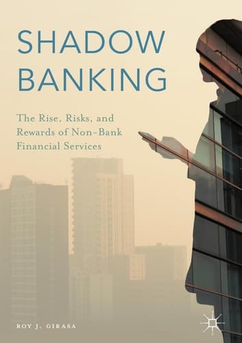 Shadow Banking The Rise, Risks, and Rewards of Non-Bank Financial Services